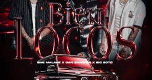 Eme MalaFe Ft. Dan Sanchez, Big Soto – Bien Locos